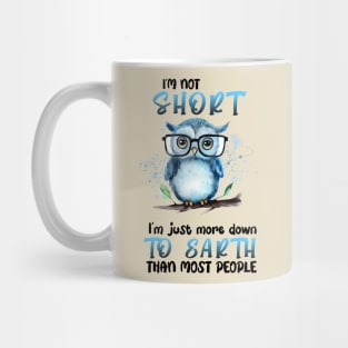 I’m Not Short Funny Mug